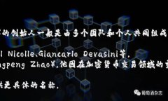 比特交易平台（如Bitfinex、Binance等）的创始人一